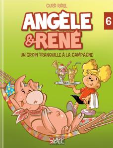 Angèle et René - Tome 6 - Un groin tranquille à la campagne - Couverture