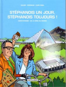 Stéphanois un jour, Stéphanois toujours !